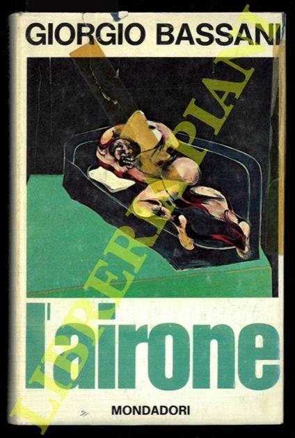 L' airone. - Giorgio Bassani - copertina