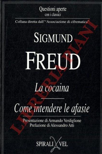 La cocaina. Come intendere le afasie - Sigmund Freud - copertina