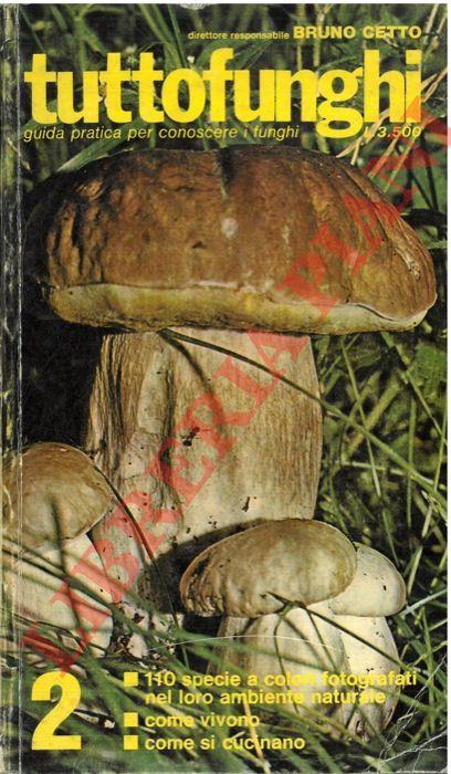 Tuttofunghi. Guida pratica per conoscere i funghi