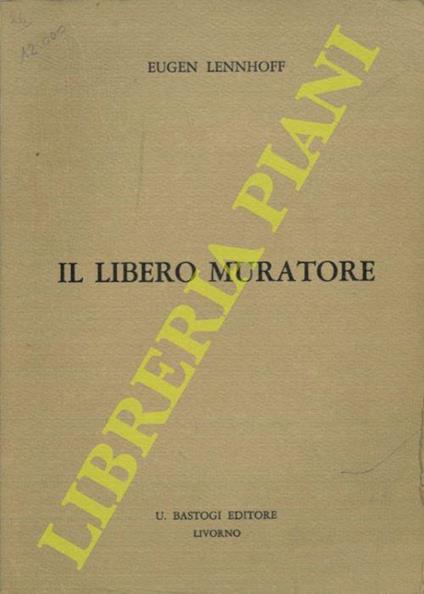 Il libero muratore - Eugen Lennhoff - copertina