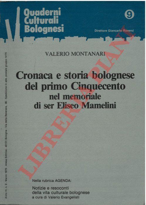 Cronaca e storia bolognese del primo Cinquecento nel memoriale di ser Eliseo Mamelini - Valerio Montanari - copertina