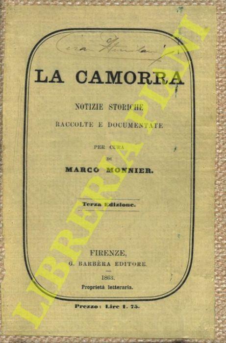La Camorra. Notizie storiche raccolte e documentate - Marco Monnier - copertina