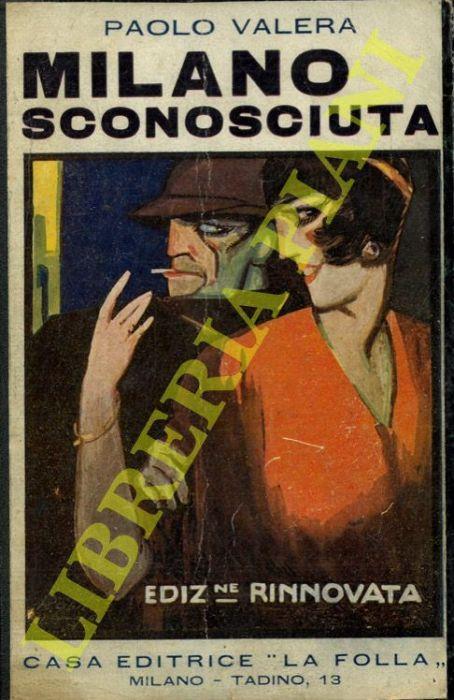 Milano sconosciuta. Rinnovata - Paolo Valera - copertina