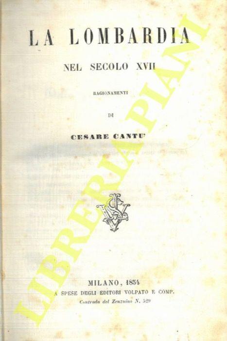 La Lombardia nel secolo XVII. Ragionamenti - Cesare Cantù - copertina