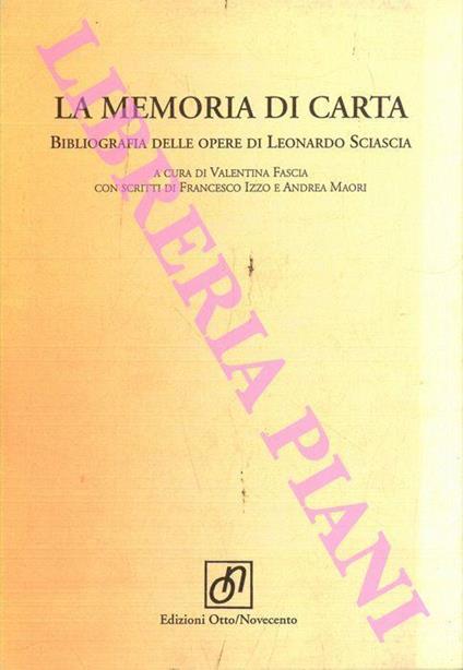 La memoria di carta. Bibliografia delle opere di Leonardo Sciascia - copertina