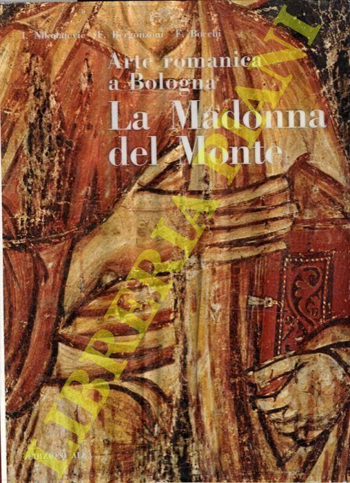 Arte romanica a Bologna. La Madonna del Monte - Ivanka Nikolajevic - copertina