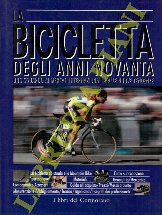 La bicicletta degli anni Novanta. Uno sguardo ai mercati internazionali e alle nuove tendenze - copertina
