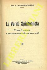 La verità spiritualista. I morti vivono e possono comunicare con noi?
