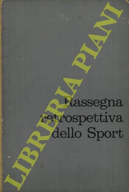 Rassegna retrospettiva dello sport - Alessandro Gabrio Amoroso - copertina
