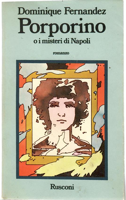 Porporino o i Misteri di Napoli - Dominique Fernandez - copertina