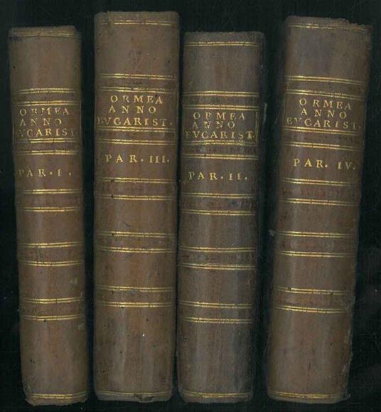 Dell'anno eucaristico o sia delle considerationi sopra l'eucarestia per ciascun giorno, cavate da' vangeli correnti. Opera completa in 4 volumi - copertina