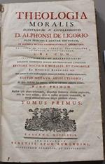 Theologia Moralis. Illustrissimi ac reverendissimi D. Alphonsi de Ligorio... una cum illustrissimi ac reverendissimi Joannis Dominici Mansi Archiepiscopi Lucensis epitome doctrinae moralis, et canonicae ex operibus Benedicti XIV. Editio octava absolu