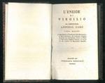 L' Eneide di Virgilio. Libri dodici. Si aggiungono le traduzioni della Bucolica e della Georgica del medesimo Virgilio, la prima ora nuovamente recata in Italiano dall'Abate Raffaele Pastore, la seconda già tradotta da Bernardino Daniello
