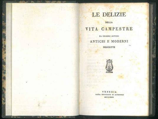 Le delizie della vita campestre da celebri autori antichi e moderni descritte - Agostino Fapanni - copertina
