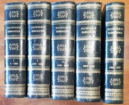 Dizionario biografico universale contenente le notizie più importanti sulla vita e opere degli uomini celebri, i nomi di regie e di illustri famiglie, di scismi religiosi , di parti civili, di sette filosofiche dall'origine del mondo fino a' dì nostr - Felice Scipioni - copertina