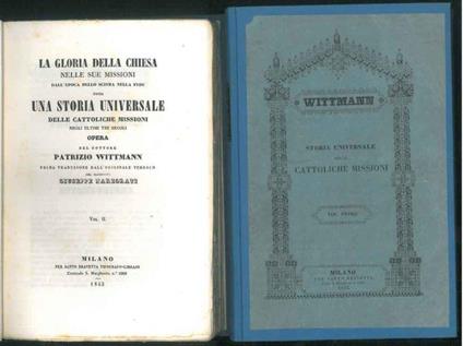 La gloria della Chiesa nelle sue missioni dall'epoca dello scisma nella fede ossia una storia universale delle cattoliche missioni negli ultimi tre secoli. Prima traduzione dall'originale tedesco del sacerdote Giuseppe Marzorati - copertina
