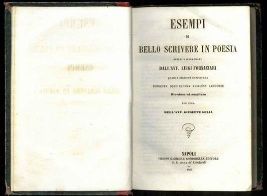 Esempi di bello scrivere in poesia scelti e illustrati. Quarta edizione napolitana eseguita sull'ultima edizione lucchese. Riveduta ed ampliata per cura dell'Avv. Giuseppe Golia - Luigi Fornaciari - copertina