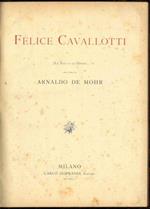 Felice Cavallotti. La vita e le opere