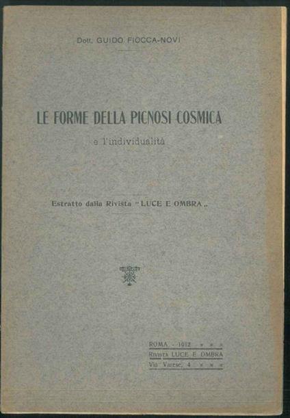 Le forme della picnosi cosmica e l'individualità. Estratto dalla Rivista Luce e Ombra - copertina