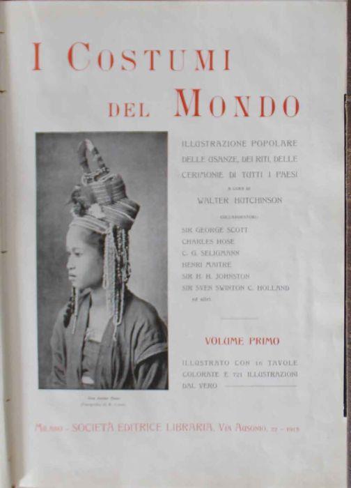 I Costumi del Mondo. Illustrazione popolare delle usanze, dei riti, delle cerimonie di tutti i paesi - Walter Hutchinson - copertina