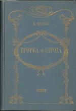 Epopea di Savoia. Ciclo rapsodico di 500 sonetti con note storico letterarie. Primo disegno dell'opera stampato in 350 copie numerate fuori commercio