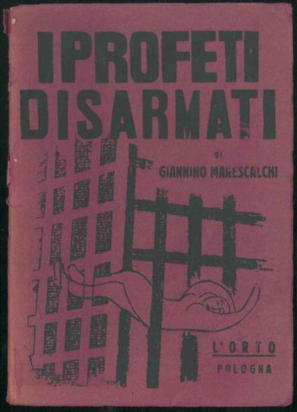 I profeti disarmati - Giannino Marescalchi - copertina