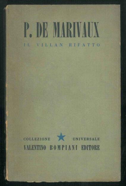 Il villan rifatto. Di Pierre de Marivaux. Volume 61 - Alessandro Bonsanti - copertina