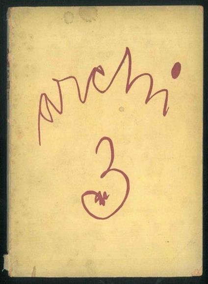 Archi. Quaderni di lettere e arti. Sotto gli auspici del centro italiano di relaizoni e cultura internazionali. Numero 3 - copertina
