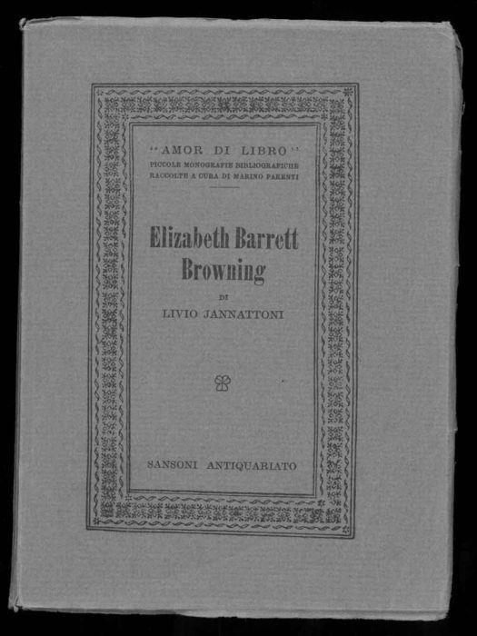 Elizabeth Barrett Browning. Con un saggio di bibliografia italiana - Livio Jannattoni - copertina