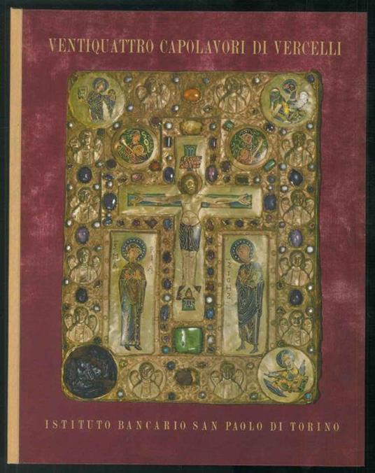 Ventiquattro capolavori di Vercelli - Marziano Bernardi - copertina