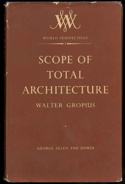 Scope of Total Architecture - Walter Gropius - copertina