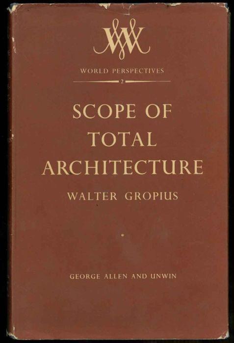 Scope of Total Architecture - Walter Gropius - copertina