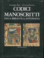 Codici e manoscritti della Biblioteca Antoniana. Col catalogo delle miniature a cura di Francois Avril, Francesca D'Arcais e Giordana Mariani Canova