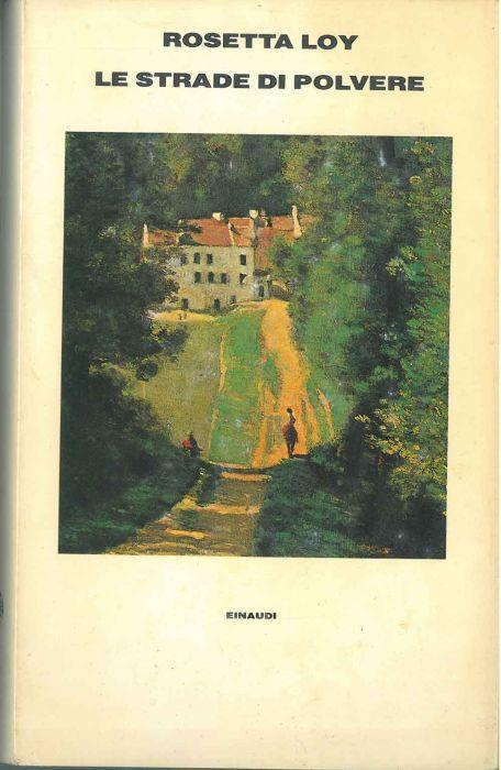 Le strade di polvere - Rosetta Loy - copertina