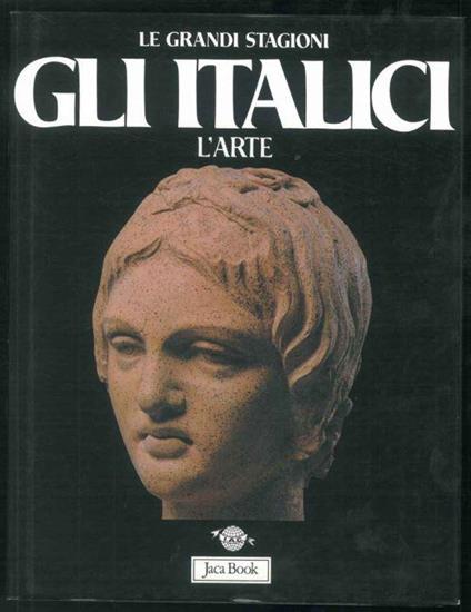 Gli Italici. L'arte - Sabatino Moscati - copertina