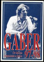 Gaber. Un'idiozia conquistata a fatica 97-98. Canzoni e monologhi di Giorgio Gaber e Sandro Luporini
