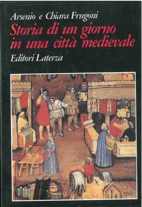 Storia di un giorno in una città medievale - Arsenio Frugoni - copertina