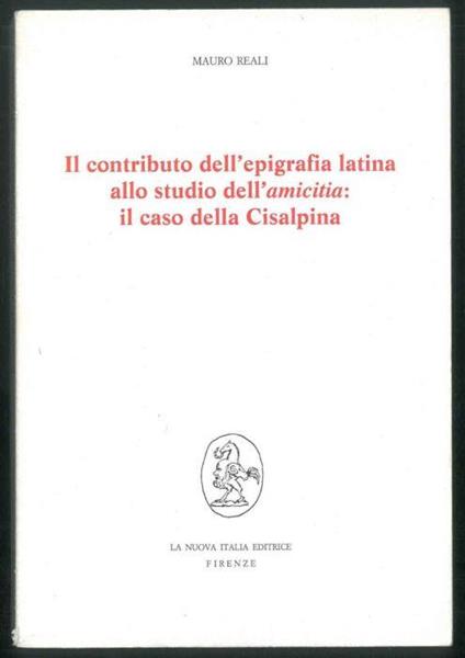 Il contributo dell'epigrafia latina allo studio dell'amicitia: il caso della Cisalpina - copertina