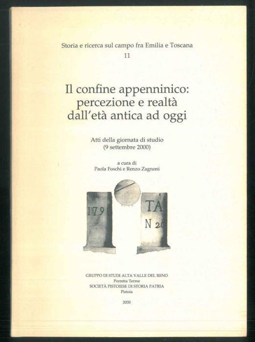 Il confine appenninico: percezione e realtà dall'età antica ad oggi. Atti della giornata di studio (9 settembre 2000) - Renzo Zagnoni - copertina