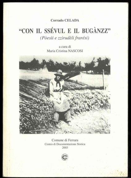 "Con il ssévul e il bugànzz" (Pòesìi e zzirudèli frarési). A cura di Maria Cristina Nascosi - copertina
