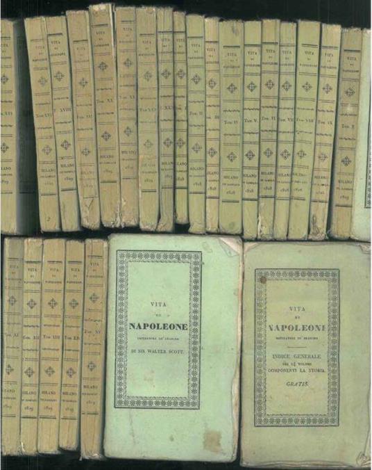 Vita di Napoleone Bonaparte imperatore de' Francesi, preceduta da un quadro storico della Rivoluzione francese. Traduzione dall'inglese dei signori L. Toccagni ed A. Clerichetti. Opera completa in 25 volumi - Walter Scott - copertina