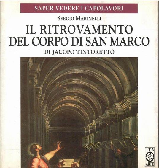 Il Ritrovamento Del Corpo di San Marco di Jacopo Tintoretto - Sergio Marinelli - copertina