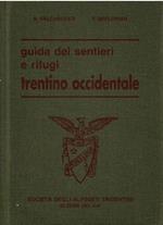 Guida Dei Sentieri e Rifugi Trentino Occidentale
