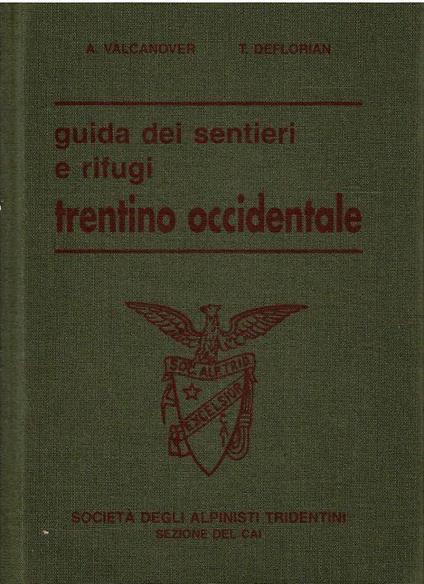 Guida Dei Sentieri e Rifugi Trentino Occidentale - copertina