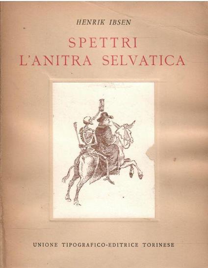 Spettri. L'anitra Selvatica - Henrik Ibsen - copertina
