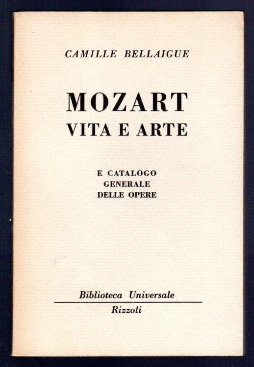 Mozart vita e arte e catalogo generale delle opere - Camille Bellaigue - copertina