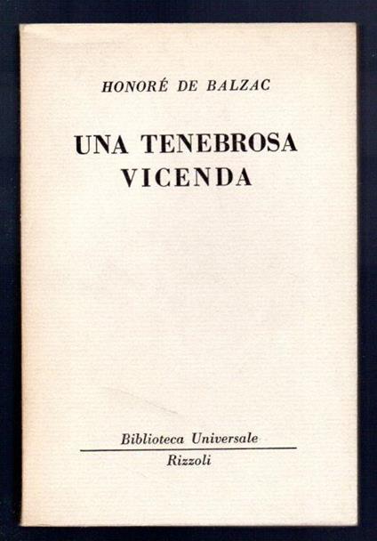 Una tenebrosa vicenda - Honoré de Balzac - copertina