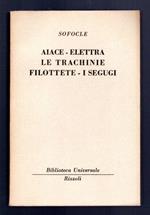 Aiace - Elettra - Le Trachinie - Filottete - I segugi
