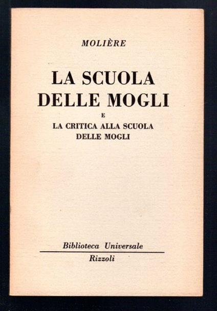 La scuola delle mogli e la critica alla scuola delle mogli - Molière - copertina