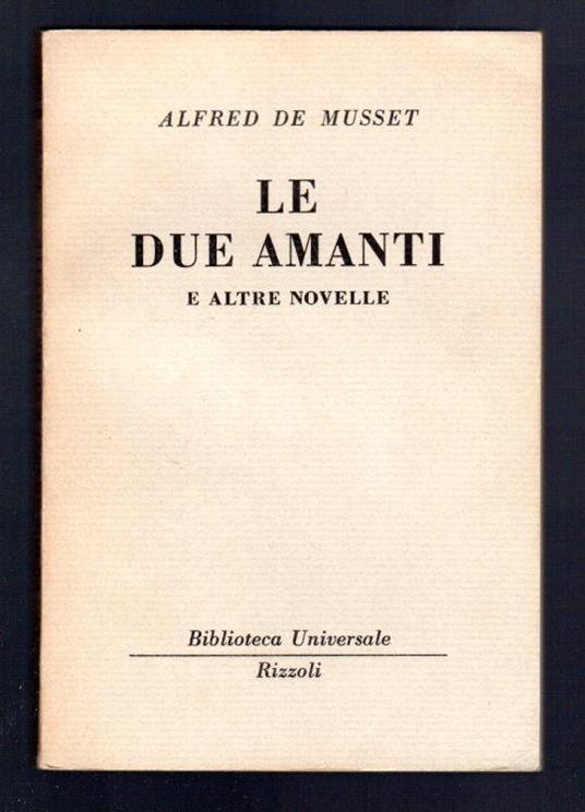 Le due amanti e altre novelle - Alfred de Musset - copertina